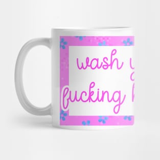 Wash Your Hands Mug